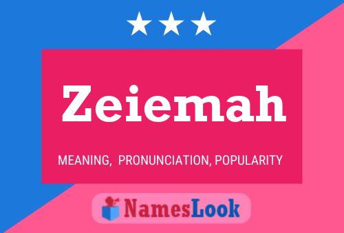 Zeiemah Name Poster