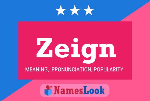 Zeign Name Poster