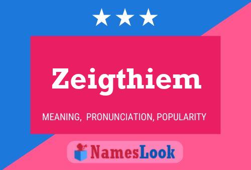 Zeigthiem Name Poster