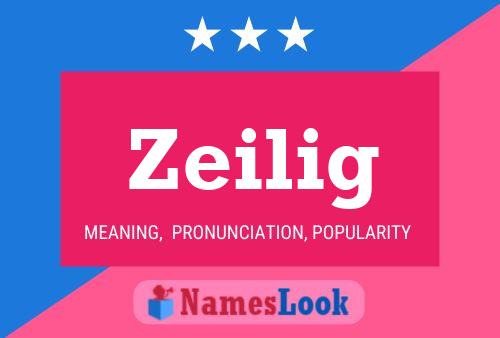 Zeilig Name Poster