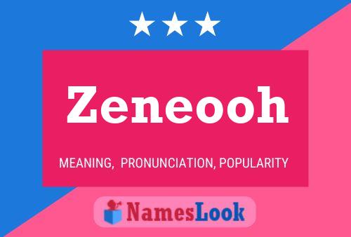 Zeneooh Name Poster