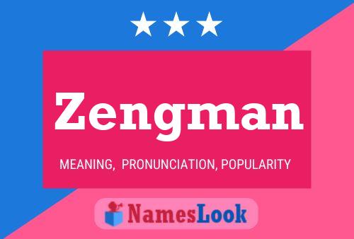 Zengman Name Poster