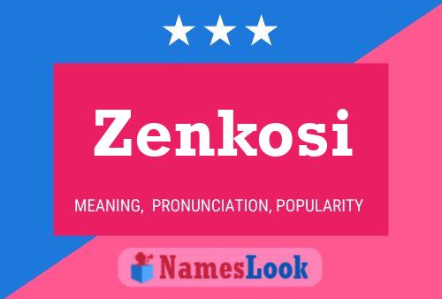 Zenkosi Name Poster