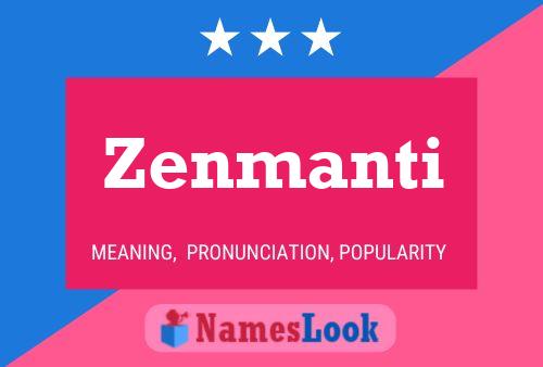 Zenmanti Name Poster