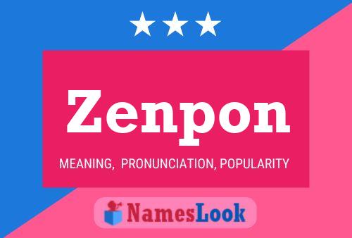 Zenpon Name Poster