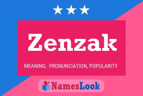 Zenzak Name Poster