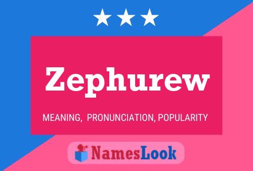 Zephurew Name Poster