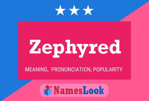 Zephyred Name Poster