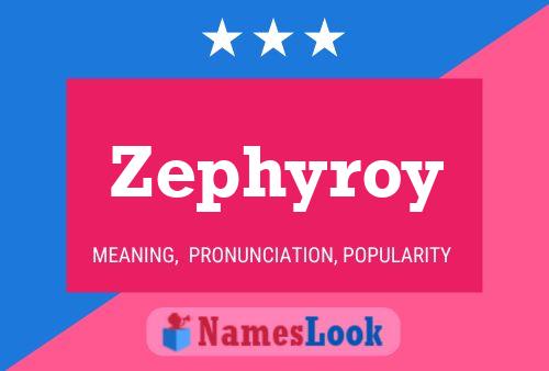 Zephyroy Name Poster