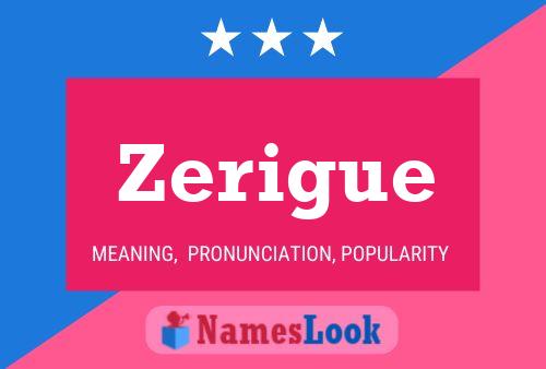 Zerigue Name Poster