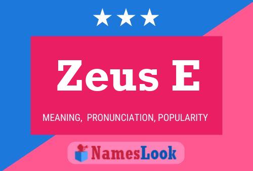 Zeus E Name Poster