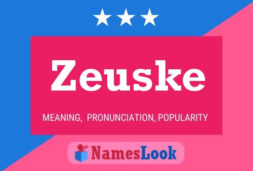 Zeuske Name Poster