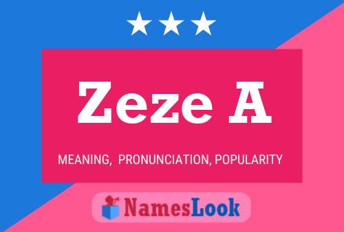 Zeze A Name Poster