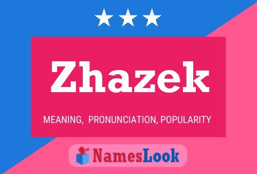 Zhazek Name Poster