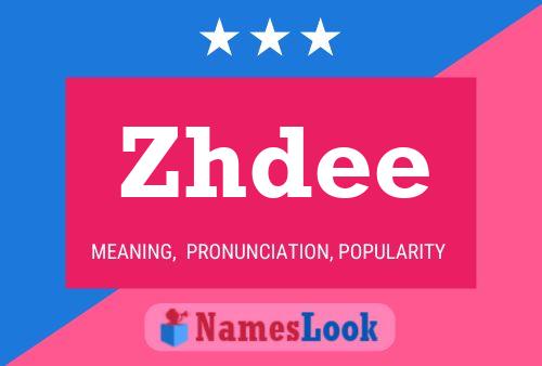 Zhdee Name Poster