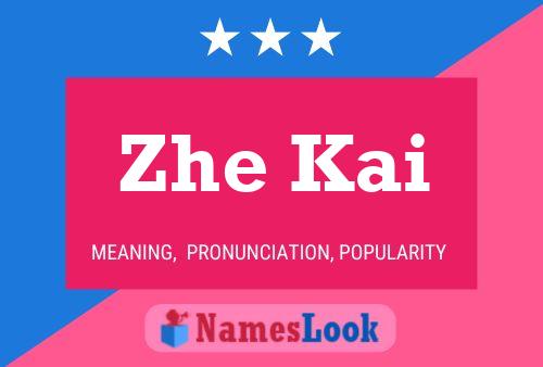 Zhe Kai Name Poster