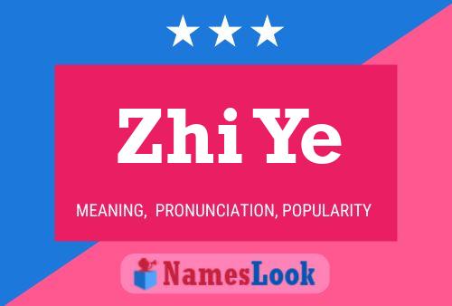 Zhi Ye Name Poster