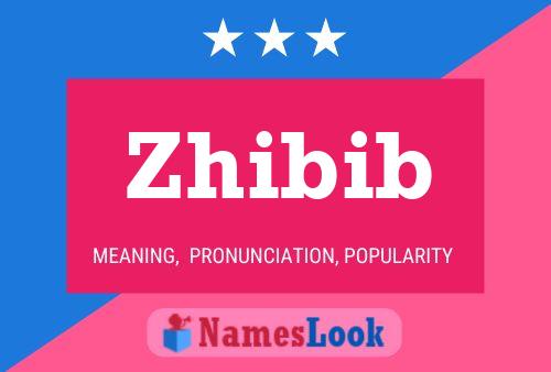 Zhibib Name Poster