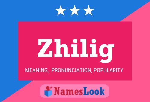 Zhilig Name Poster