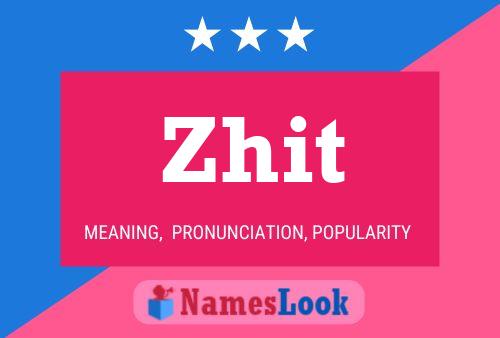 Zhit Name Poster