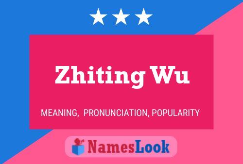 Zhiting Wu Name Poster