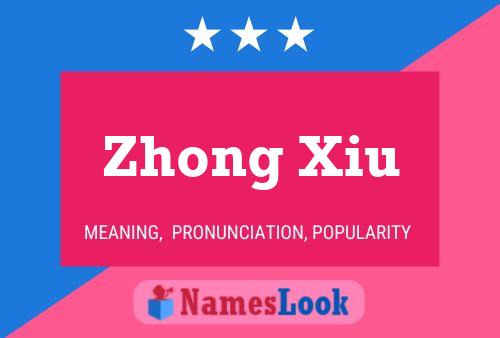 Zhong Xiu Name Poster