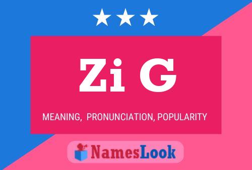 Zi G Name Poster