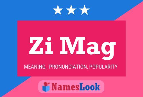 Zi Mag Name Poster