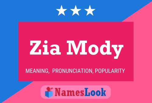 Zia Mody Name Poster