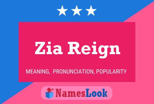 Zia Reign Name Poster