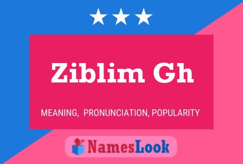 Ziblim Gh Name Poster