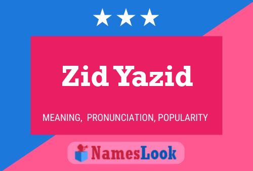 Zid Yazid Name Poster