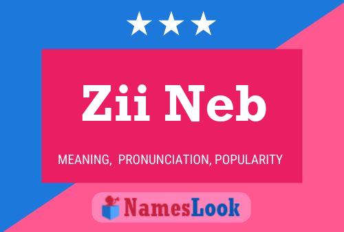 Zii Neb Name Poster