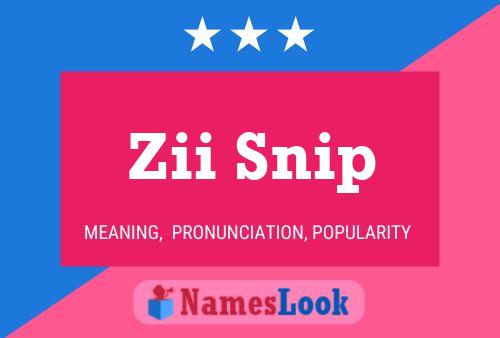 Zii Snip Name Poster