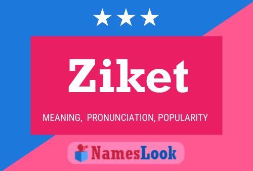 Ziket Name Poster