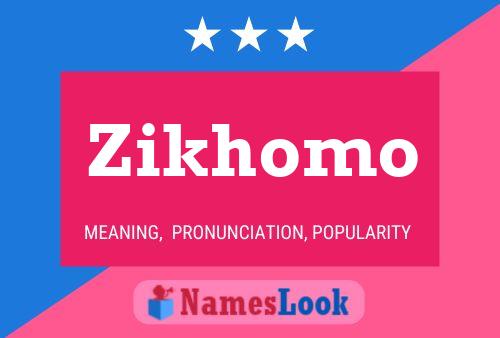 Zikhomo Name Poster