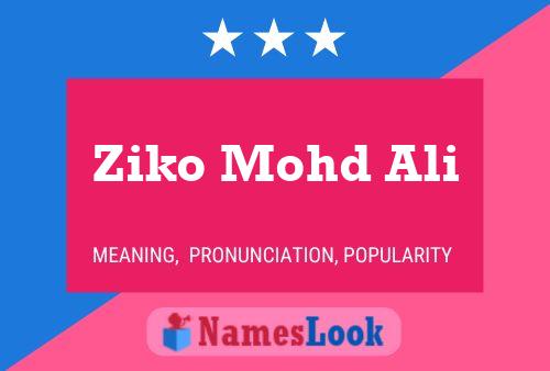 Ziko Mohd Ali Name Poster