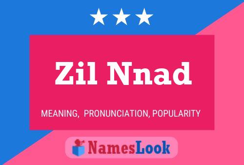 Zil Nnad Name Poster