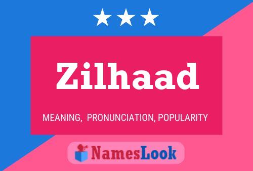 Zilhaad Name Poster