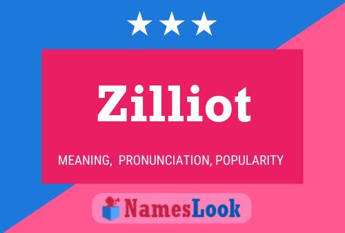 Zilliot Name Poster