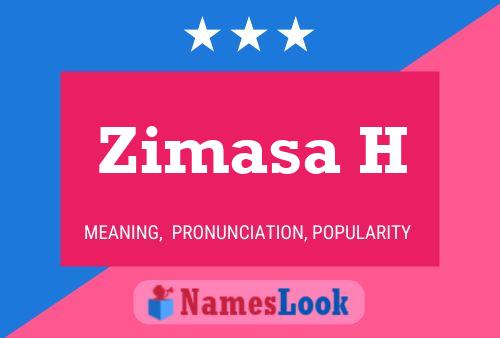 Zimasa H Name Poster