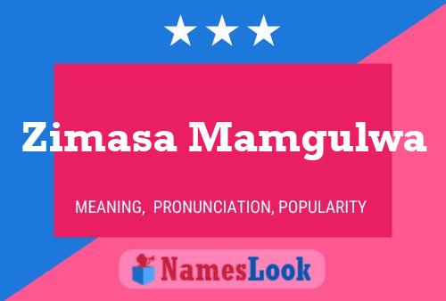 Zimasa Mamgulwa Name Poster