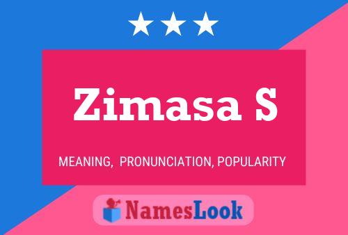 Zimasa S Name Poster