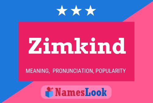 Zimkind Name Poster