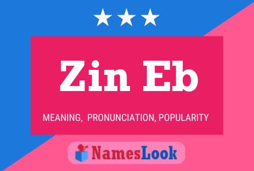 Zin Eb Name Poster