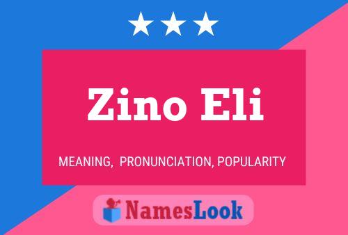 Zino Eli Name Poster