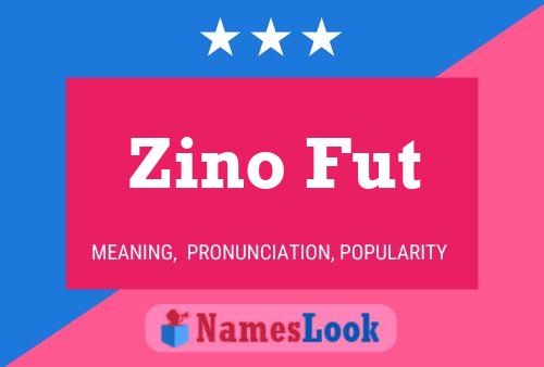 Zino Fut Name Poster