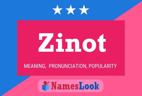 Zinot Name Poster