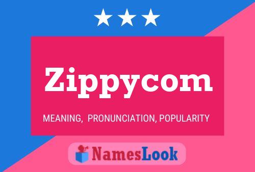 Zippycom Name Poster