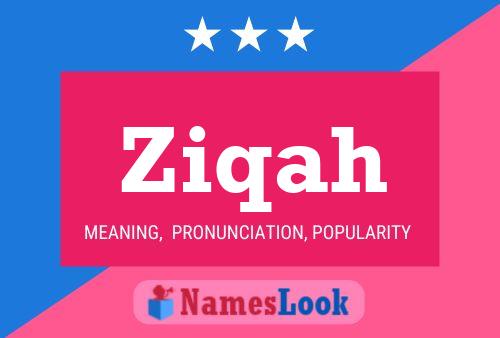 Ziqah Name Poster